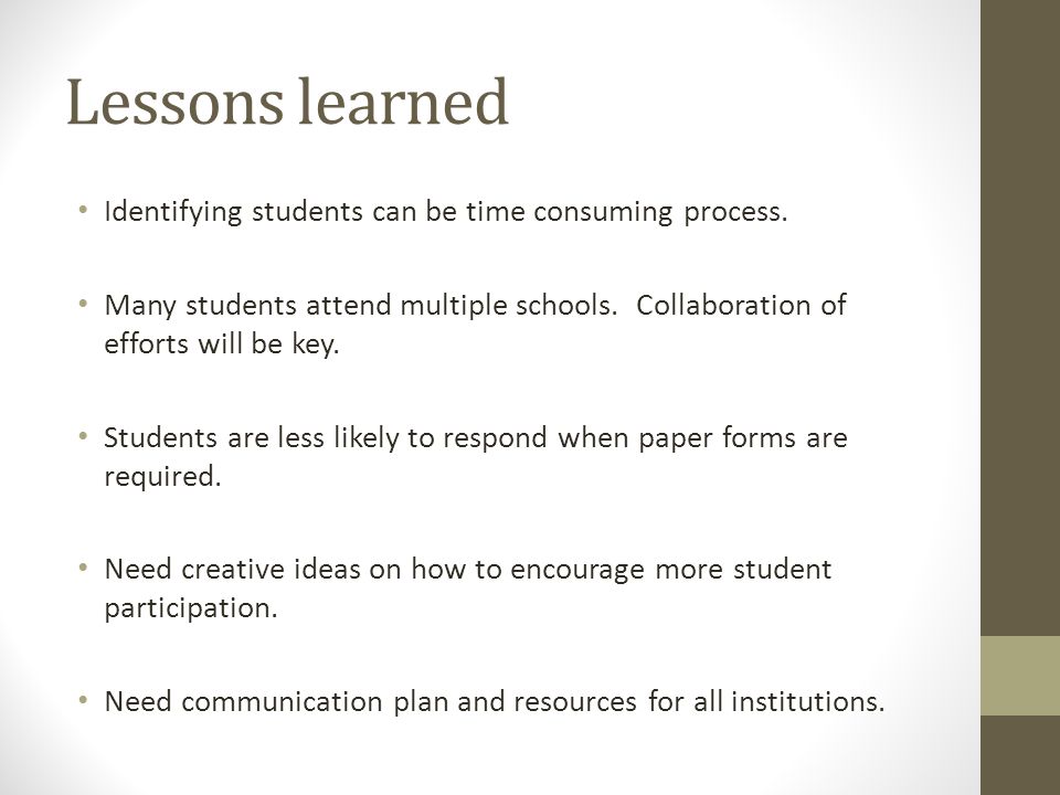 Lessons learned Identifying students can be time consuming process.