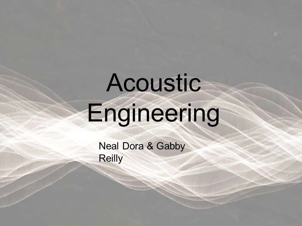 acoustic engineering neal dora gabby reilly acoustical acoustic engineering
