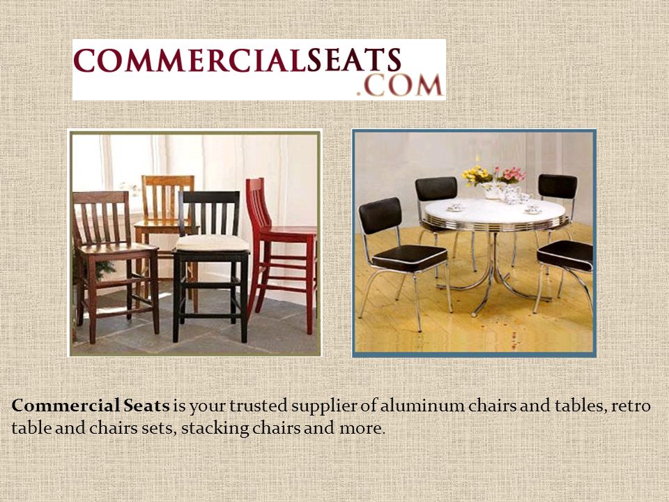 Commercial Seats Is Your Trusted Supplier Of Aluminum Chairs And