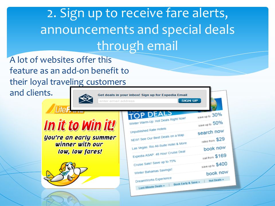 A lot of websites offer this feature as an add-on benefit to their loyal traveling customers and clients.