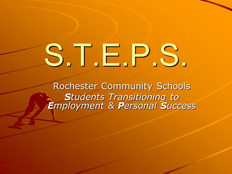 S.T.E.P.S. Rochester Community Schools Students Transitioning to ...