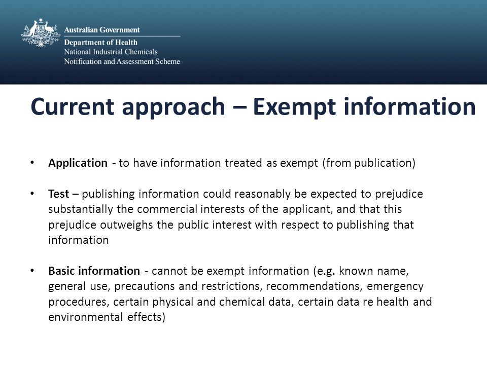 Application - to have information treated as exempt (from publication) Test – publishing information could reasonably be expected to prejudice substantially the commercial interests of the applicant, and that this prejudice outweighs the public interest with respect to publishing that information Basic information - cannot be exempt information (e.g.