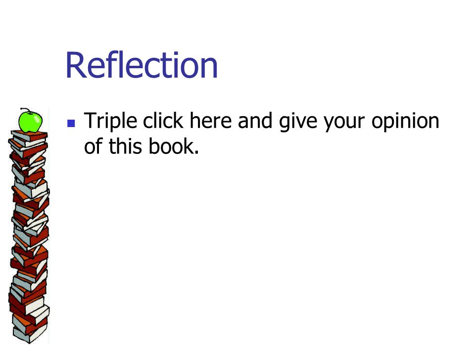 Reflection Triple click here and give your opinion of this book.