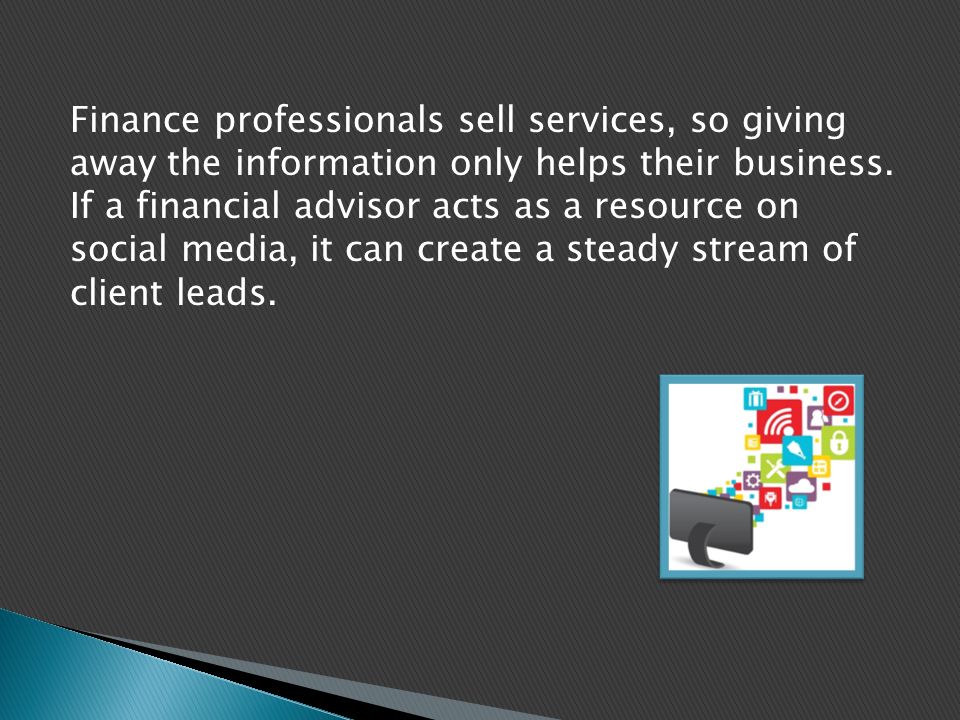 Finance professionals sell services, so giving away the information only helps their business.