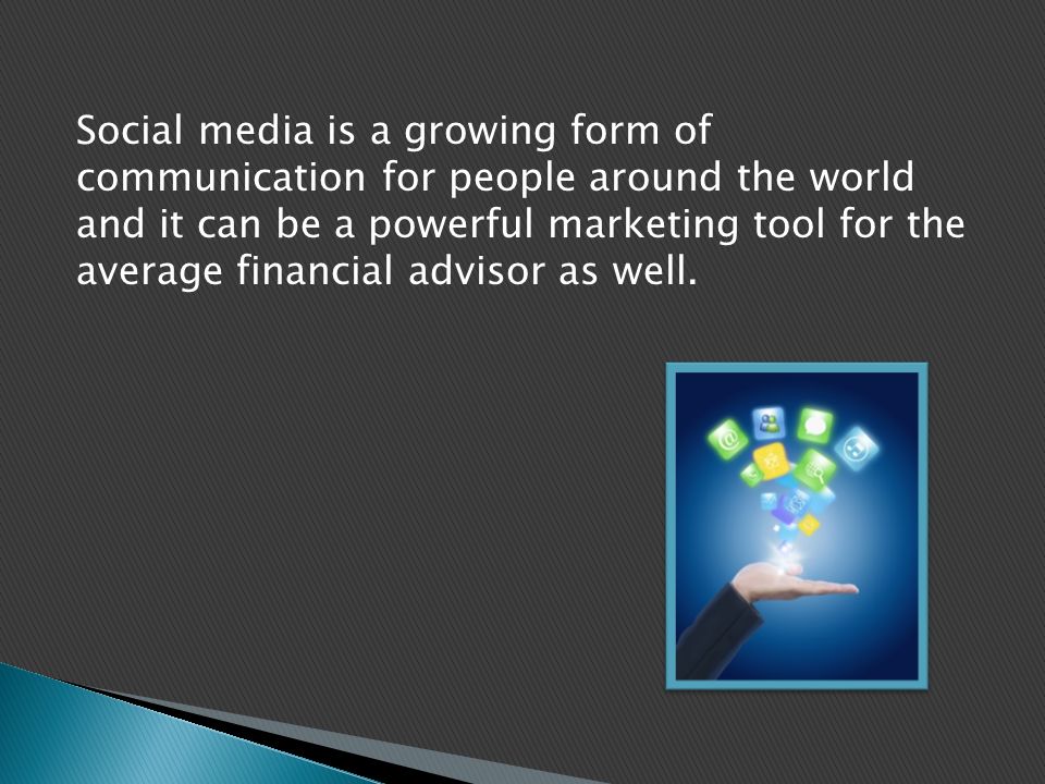 Social media is a growing form of communication for people around the world and it can be a powerful marketing tool for the average financial advisor as well.