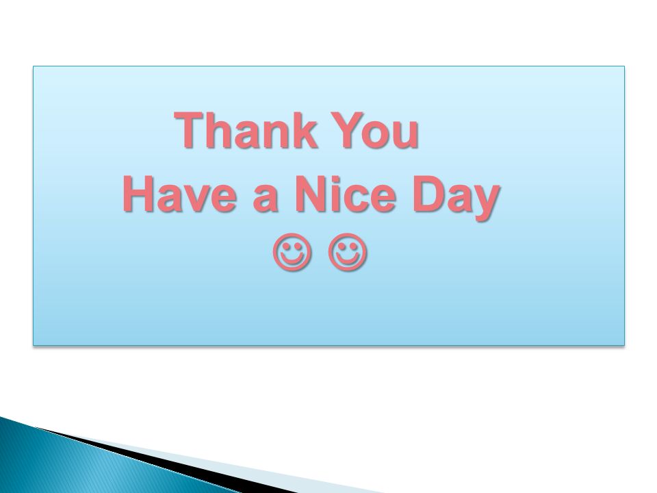 Thank You Have a Nice Day Thank You Have a Nice Day Thank You Have a Nice Day Thank You Have a Nice Day