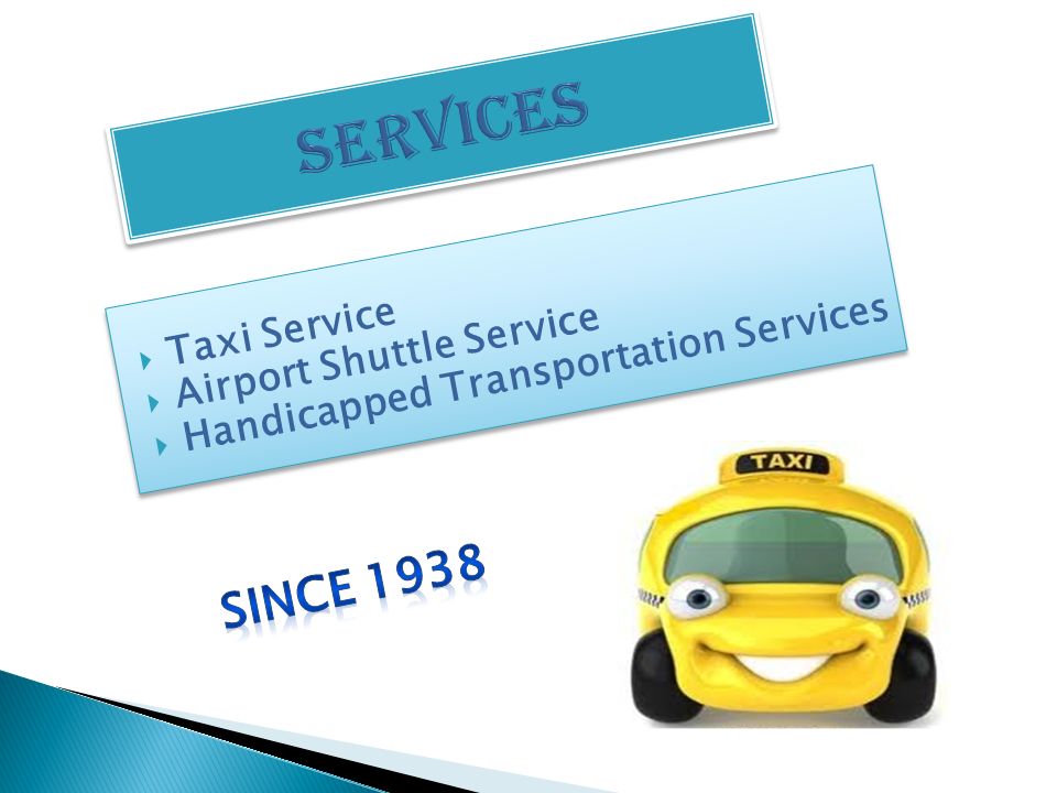  Taxi Service  Airport Shuttle Service  Handicapped Transportation Services  Taxi Service  Airport Shuttle Service  Handicapped Transportation Services