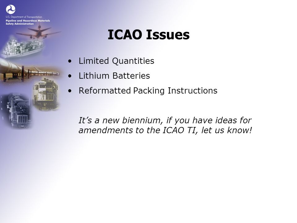 ICAO Issues Limited Quantities Lithium Batteries Reformatted Packing Instructions It’s a new biennium, if you have ideas for amendments to the ICAO TI, let us know!