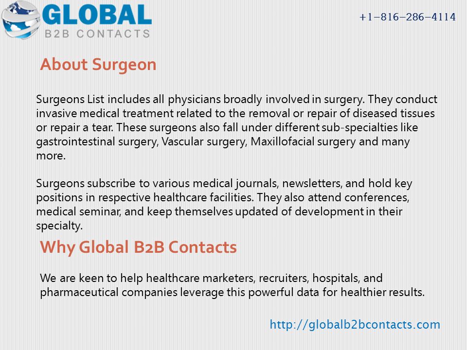 About Surgeon Surgeons List includes all physicians broadly involved in surgery.