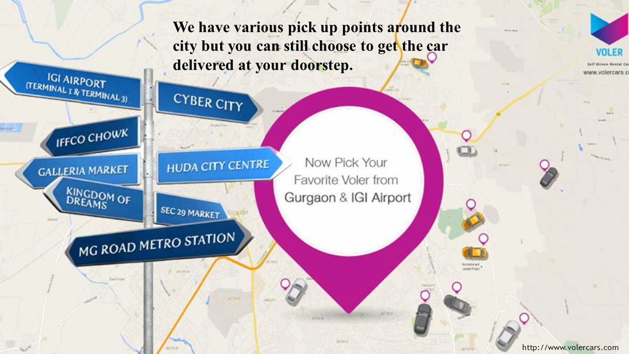 We have various pick up points around the city but you can still choose to get the car delivered at your doorstep.