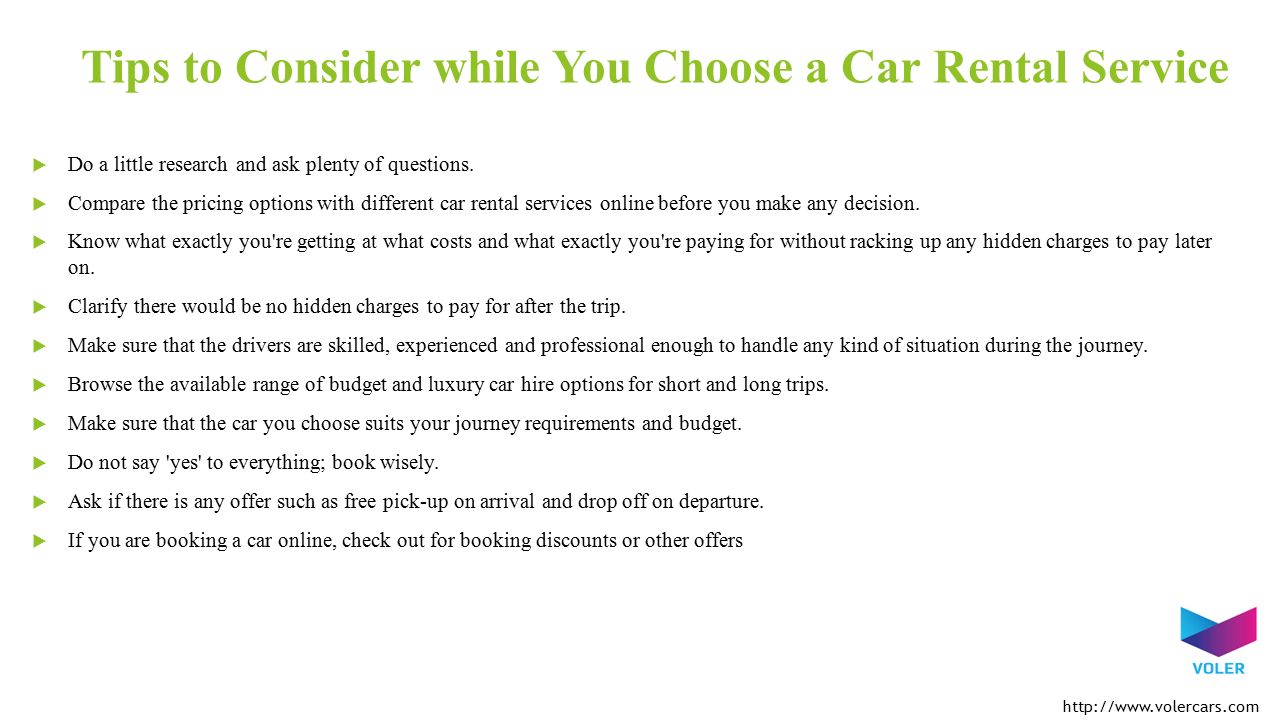 Tips to Consider while You Choose a Car Rental Service  Do a little research and ask plenty of questions.