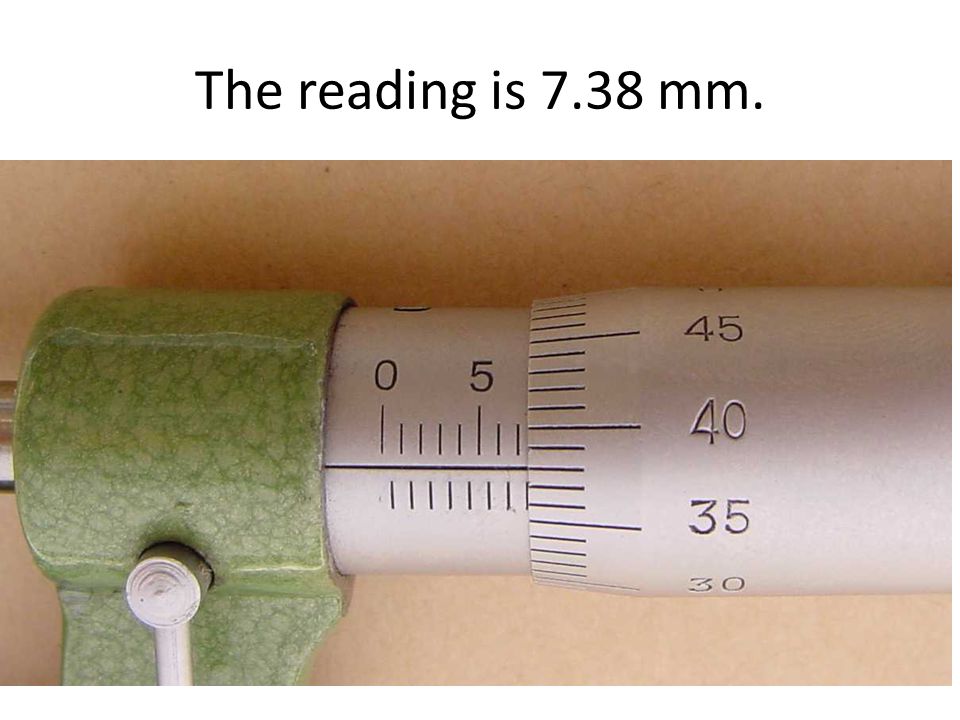 The reading is 7.38 mm.