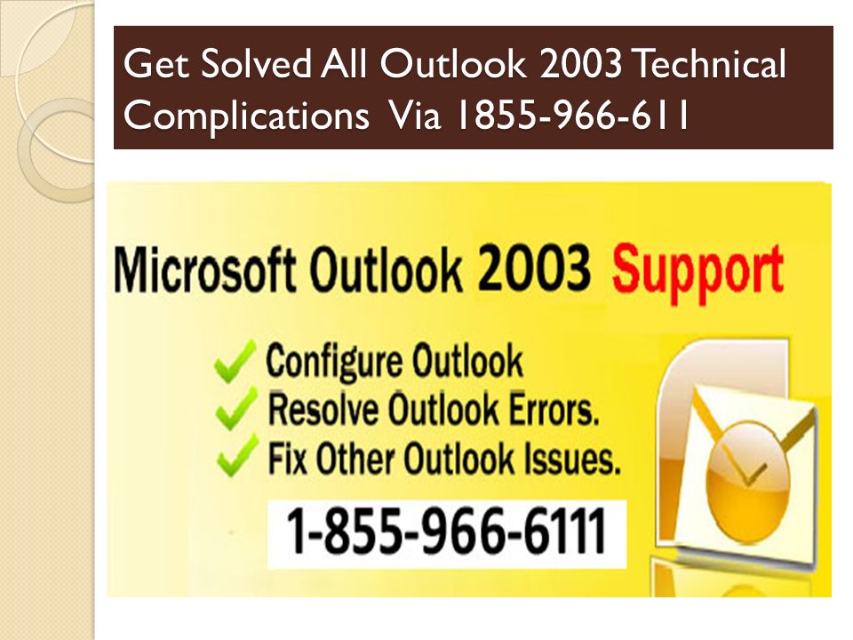Get Solved All Outlook 2003 Technical Complications Via