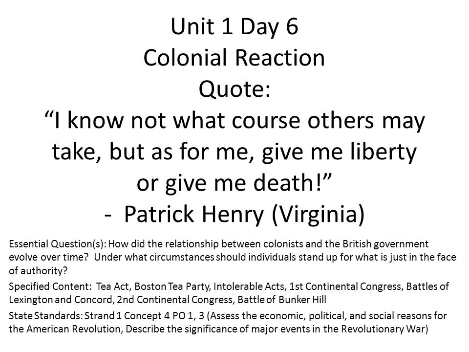 Unit 1 Day 6 Colonial Reaction Quote I Know Not What