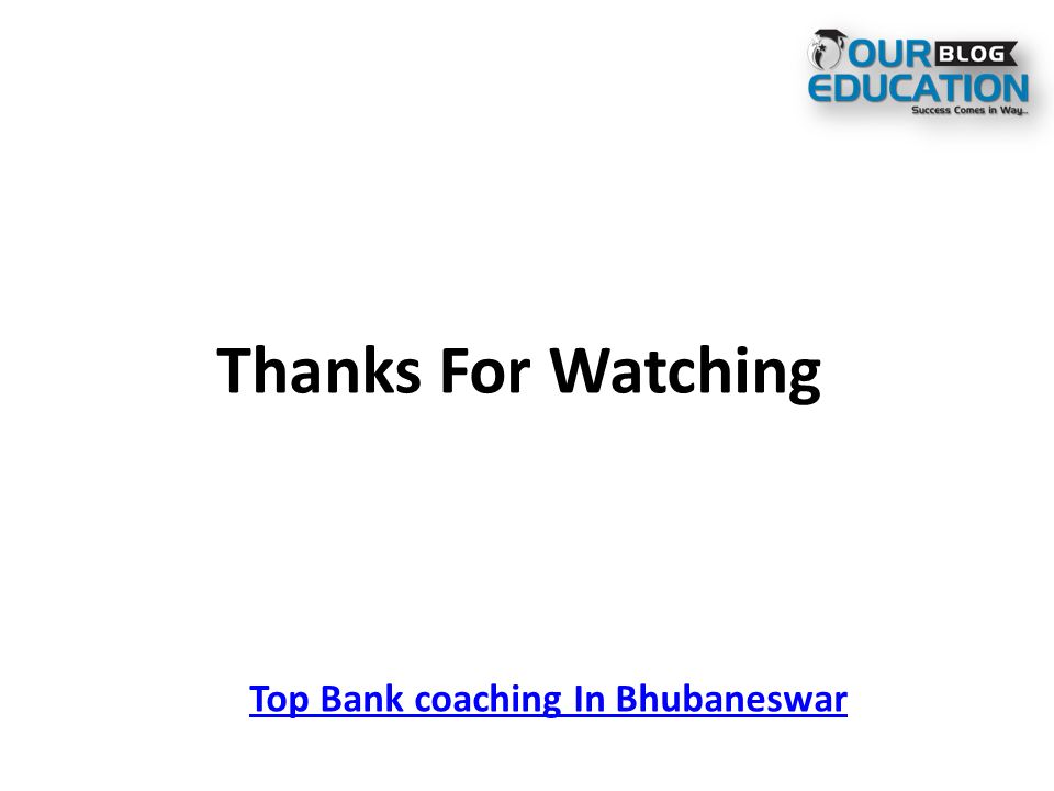 Thanks For Watching Top Bank coaching In Bhubaneswar