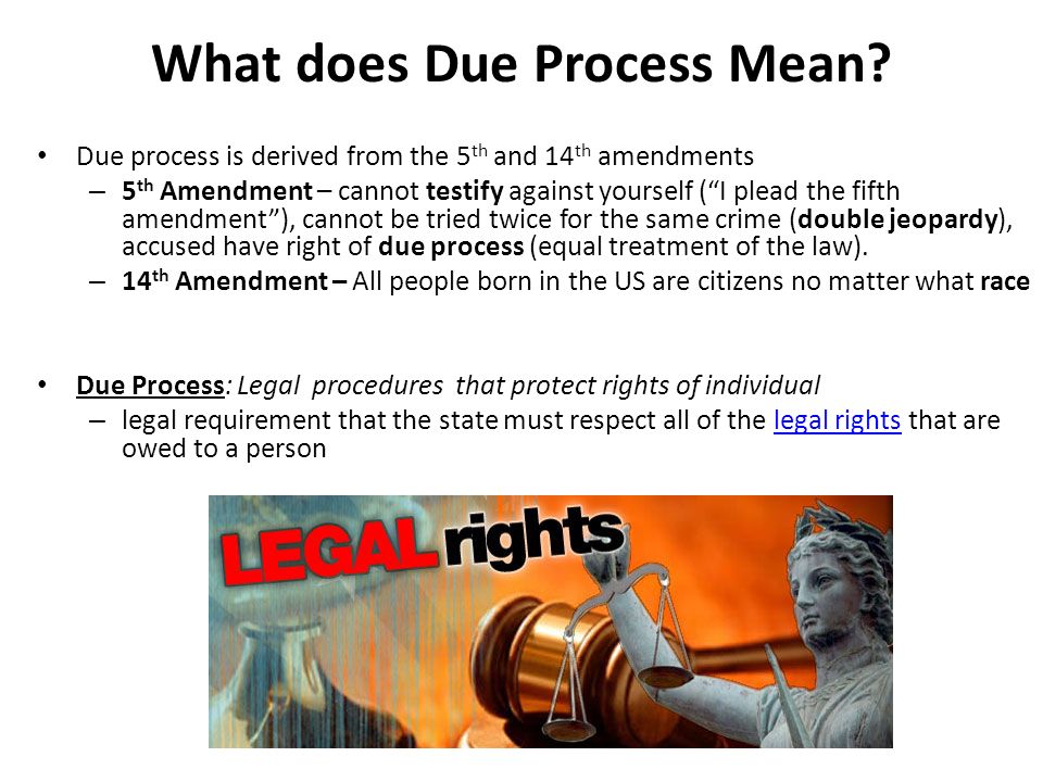 What Does Due Process Mean What Does Due Process Mean