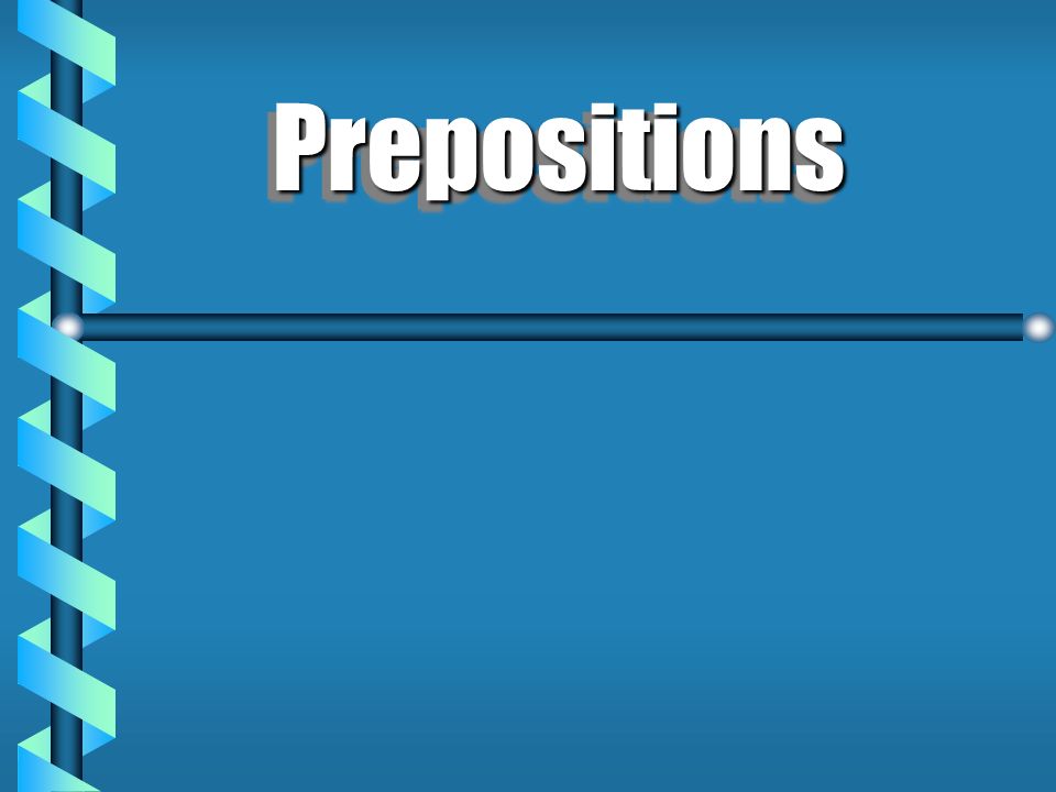 PrepositionsPrepositions