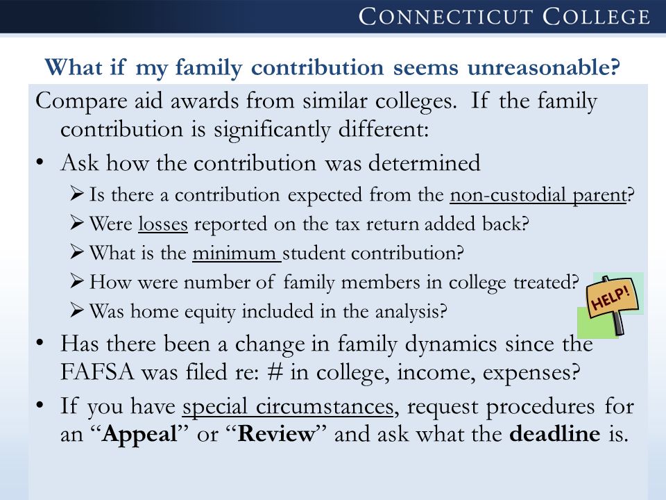 What if my family contribution seems unreasonable.
