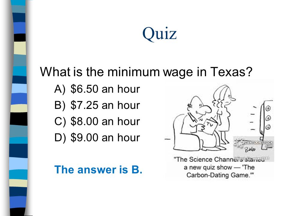 Quiz What is the minimum wage in Texas.