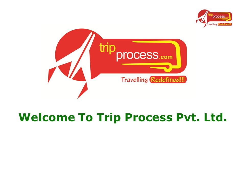 Welcome To Trip Process Pvt. Ltd.