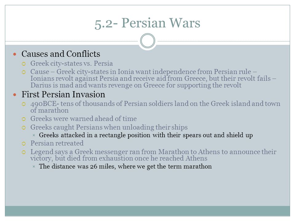 5.2- Persian Wars Causes and Conflicts  Greek city-states vs.