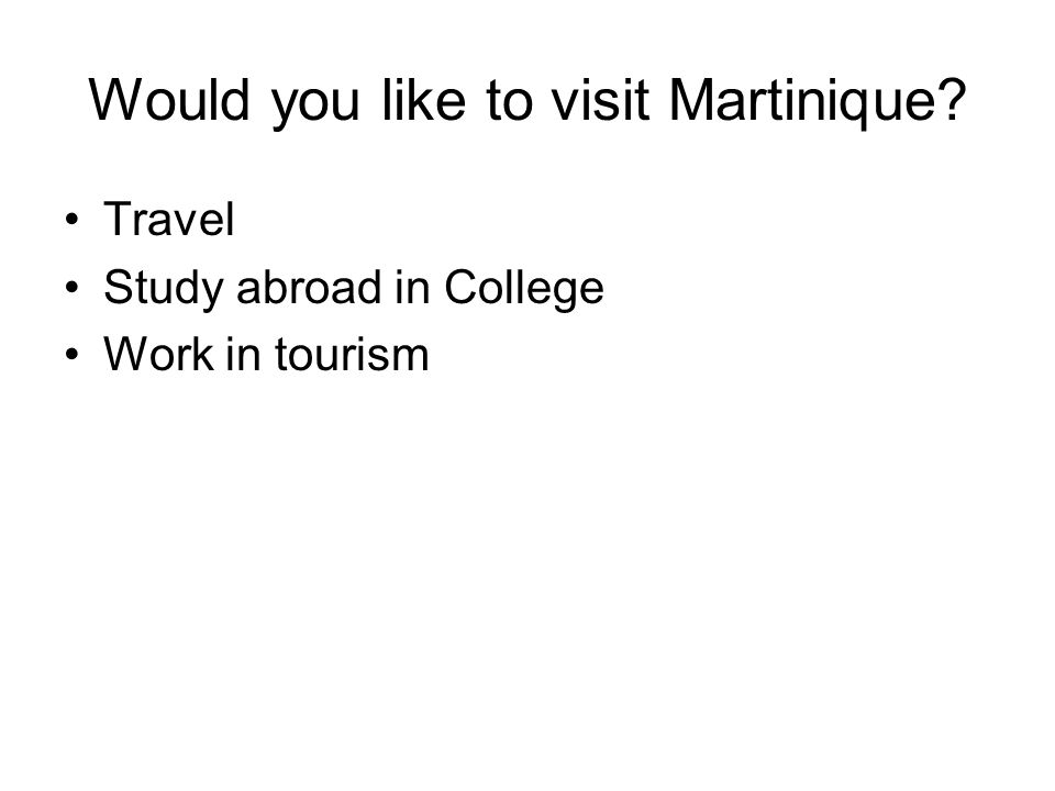 La Martinique Ou Est La Martinique What Do You Know A Located In The Caribbean Se Of Puerto Rico B Located Off Of France C Located By Alaska D Ppt Download