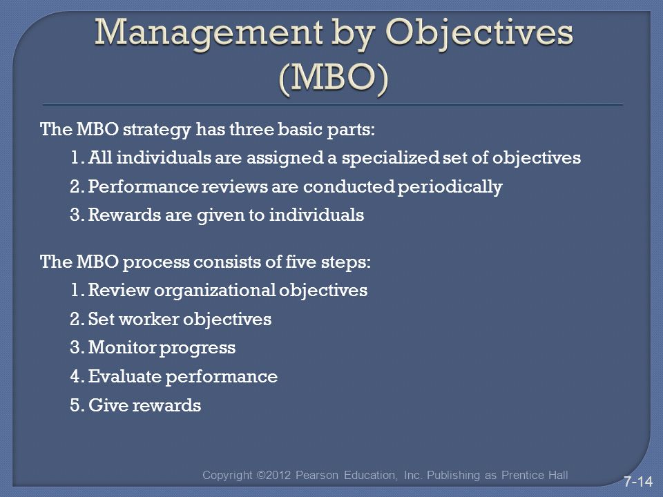 The MBO strategy has three basic parts: 1.