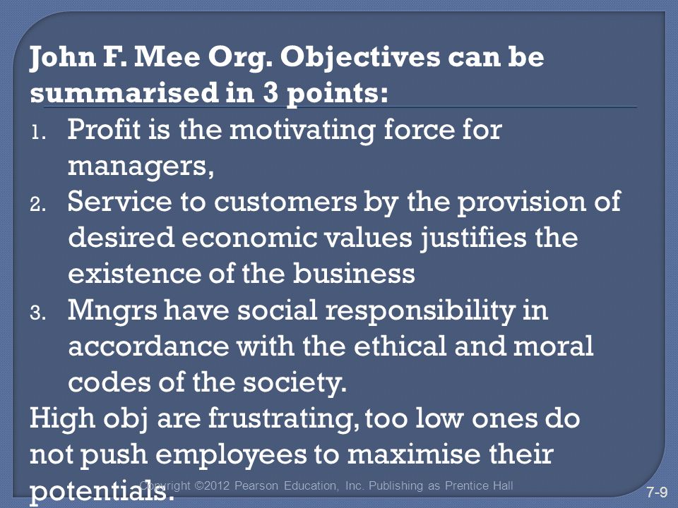 John F. Mee Org. Objectives can be summarised in 3 points: 1.