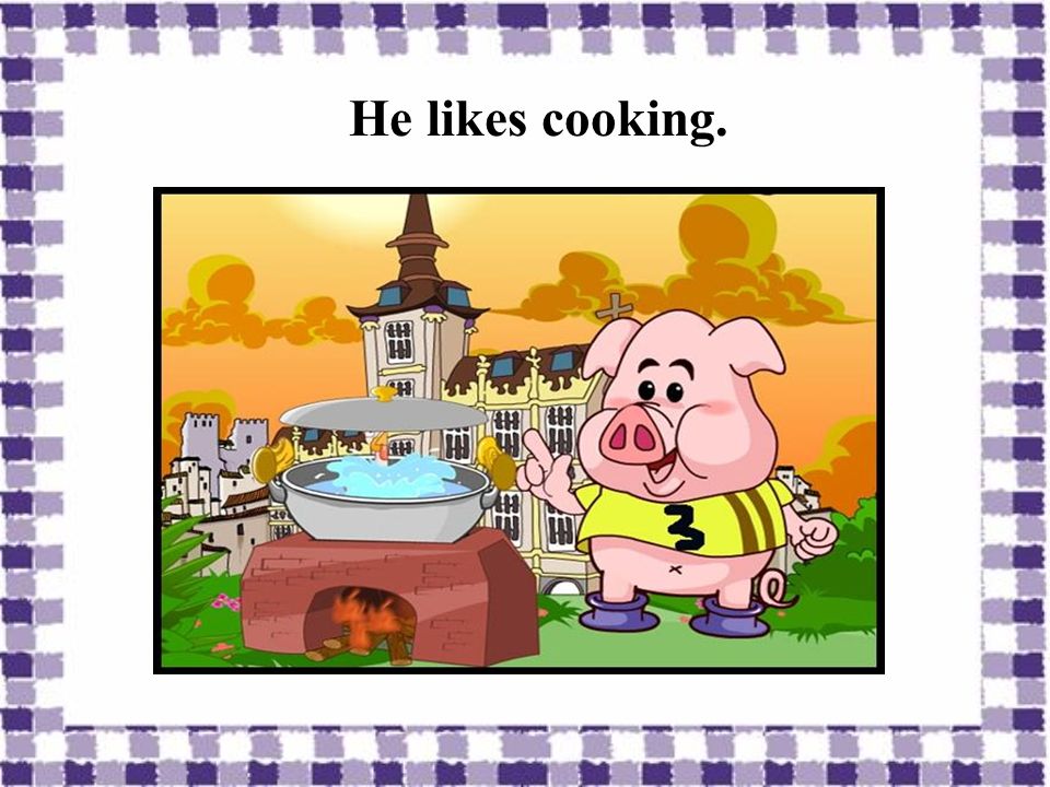 He likes cooking.