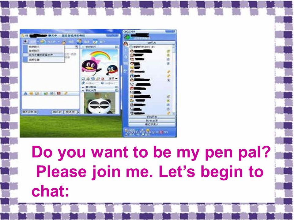 Do you want to be my pen pal Please join me. Let’s begin to chat: