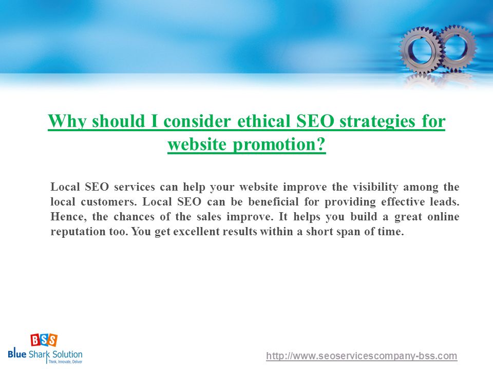 Why should I consider ethical SEO strategies for website promotion.