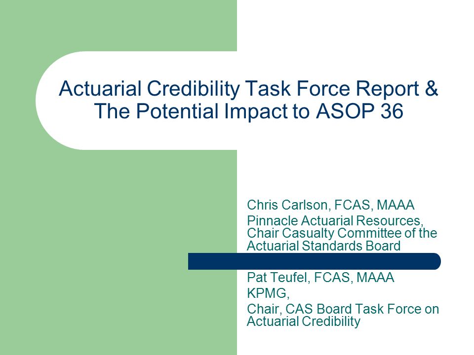 Actuarial Credibility Task Force Report The Potential