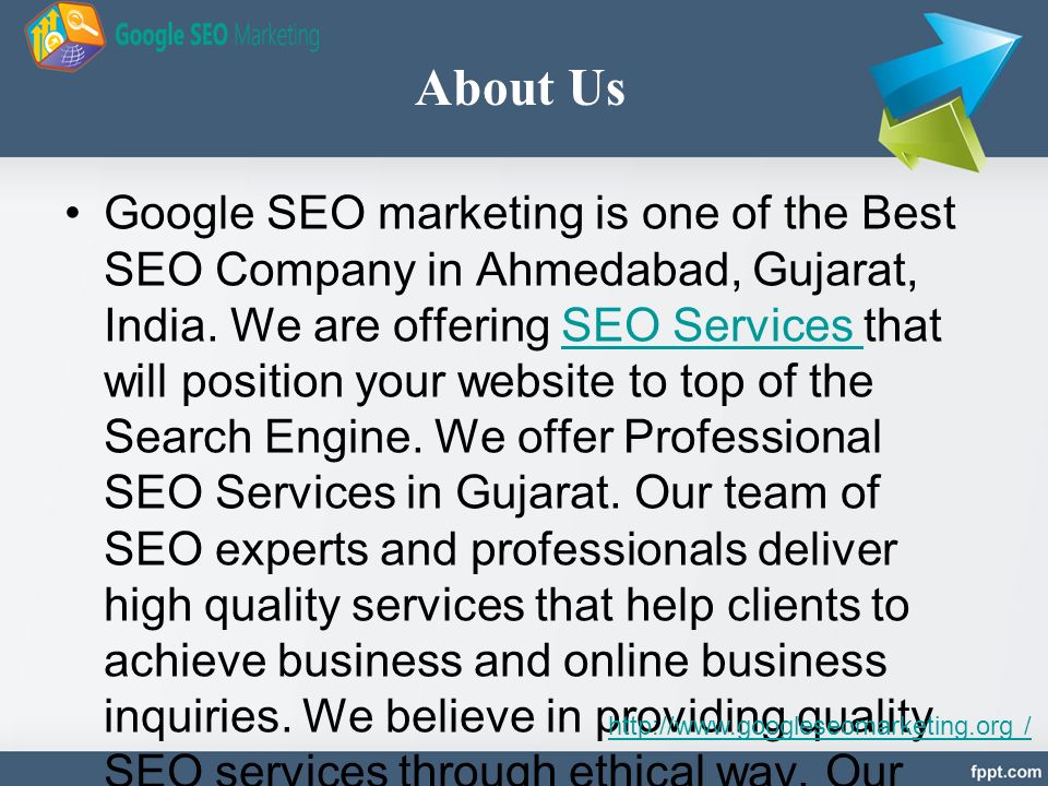 About Us Google SEO marketing is one of the Best SEO Company in Ahmedabad, Gujarat, India.