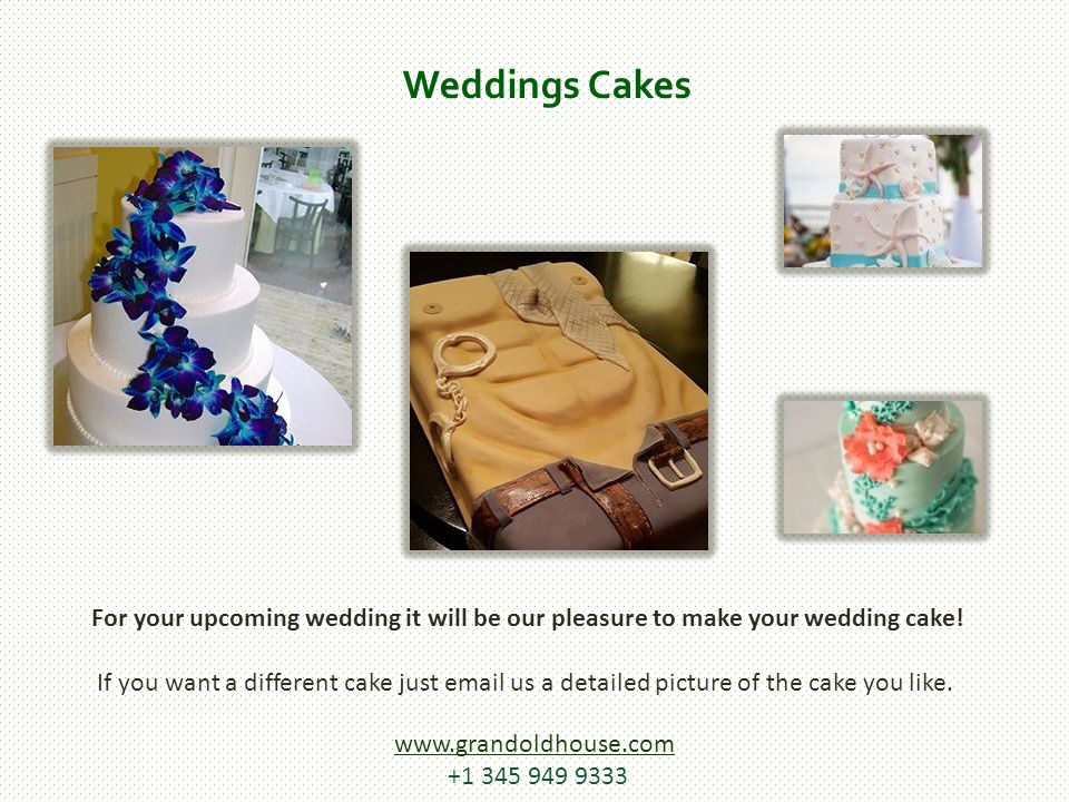 For your upcoming wedding it will be our pleasure to make your wedding cake.