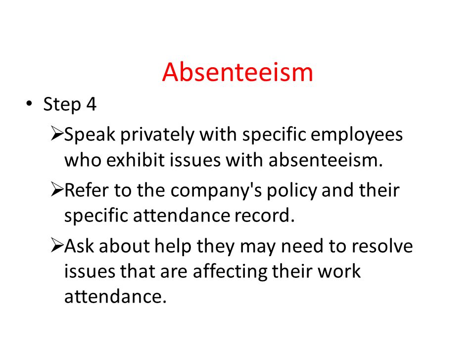 absenteeism absenteeism disrupts the flow of work costs the