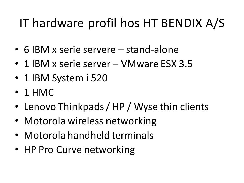 VMware on IBM Integrated servers hos HT BENDIX A/S Speaker: Jesper Hemmet  Omer IT Chef. - ppt download