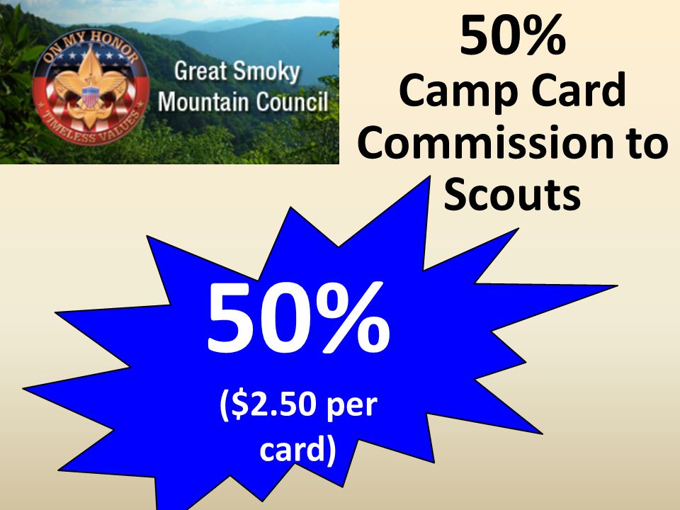 50% Camp Card Commission to Scouts 50% ($2.50 per card)