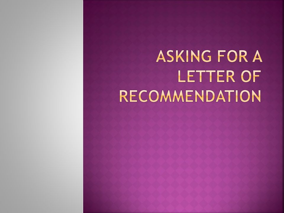 you want to choose a professor who can write a letter that includes choosing professor for letter of recommendation
