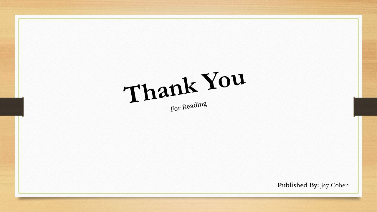 Thank You Published By: Jay Cohen For Reading