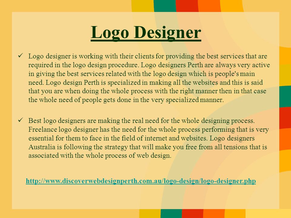 Logo Designer Logo designer is working with their clients for providing the best services that are required in the logo design procedure.