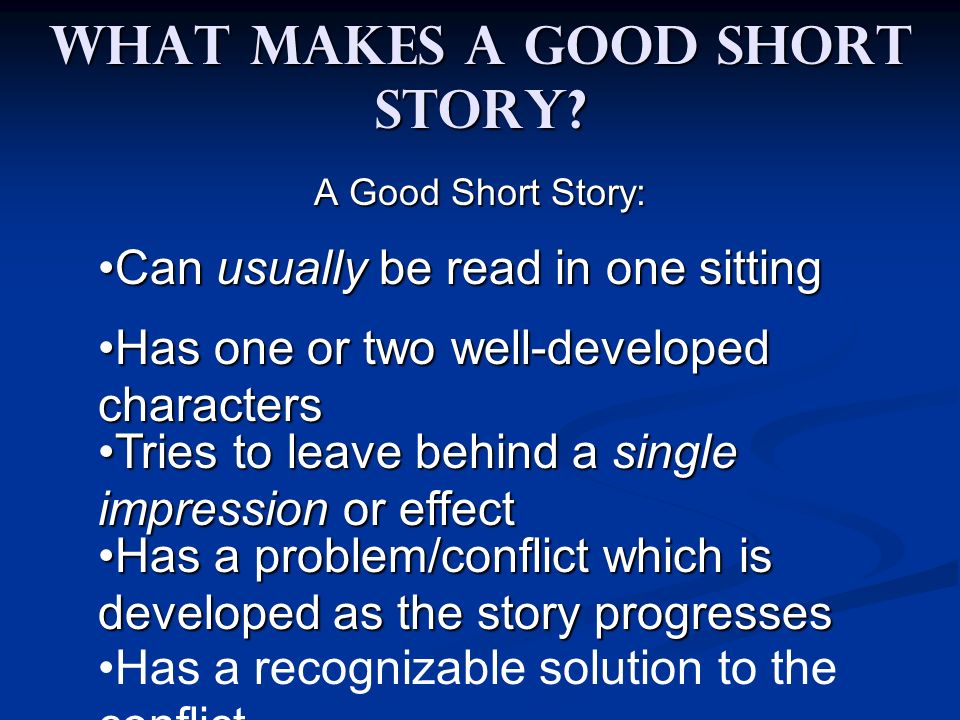 Notes – Short Story Elements What Makes a Good Short Story? A Good Short  Story: Can usually be read in one sittingCan usually be read in one  sitting. - ppt download