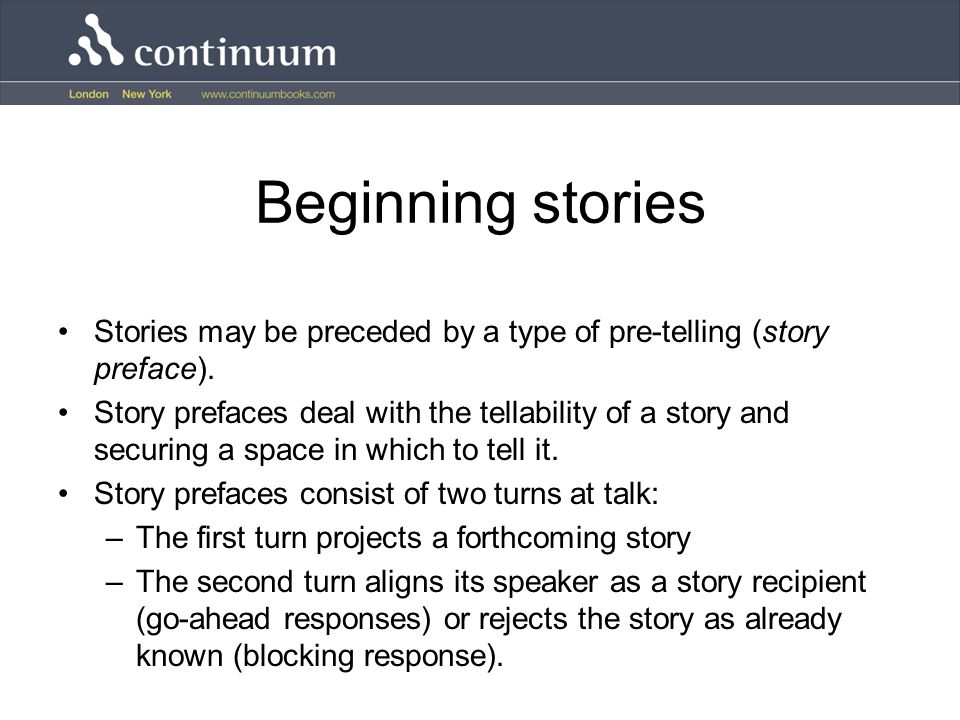 Beginning stories Stories may be preceded by a type of pre-telling (story preface).