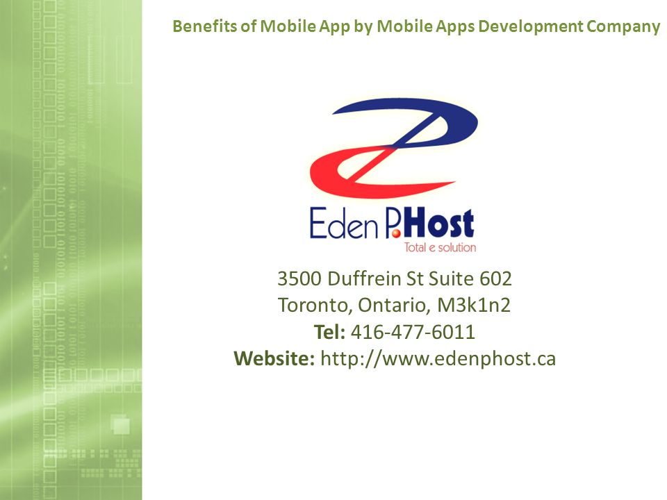 3500 Duffrein St Suite 602 Toronto, Ontario, M3k1n2 Tel: Website:   Benefits of Mobile App by Mobile Apps Development Company