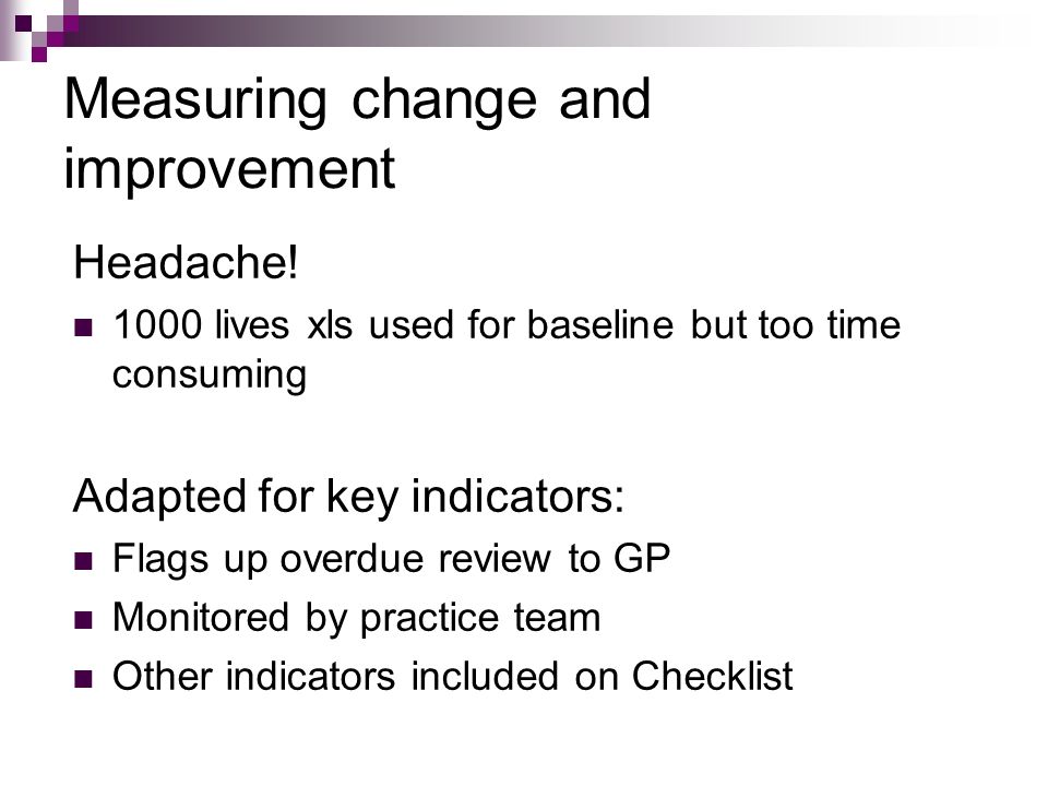Measuring change and improvement Headache.