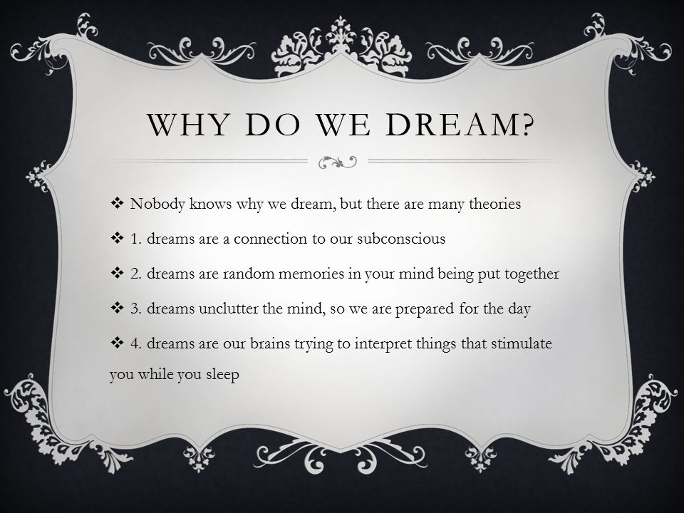 Why and How Do We Dream?