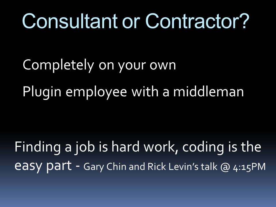 Consultant or Contractor.