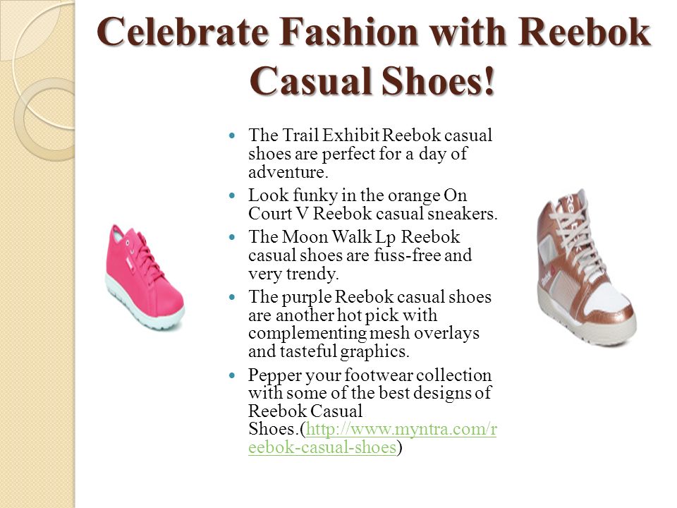 REEBOK FOOTWEAR FOR A FIT AND ACTIVE LIFE. Overview Reebok Brand Talk Stay  on-Trend with Reebok Shoes Celebrate Fashion with Reebok Casual Shoes! Get.  - ppt download