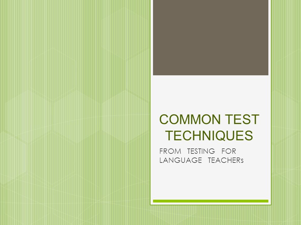 Common Test Techniques From Testing For Language Teachers Ppt Download