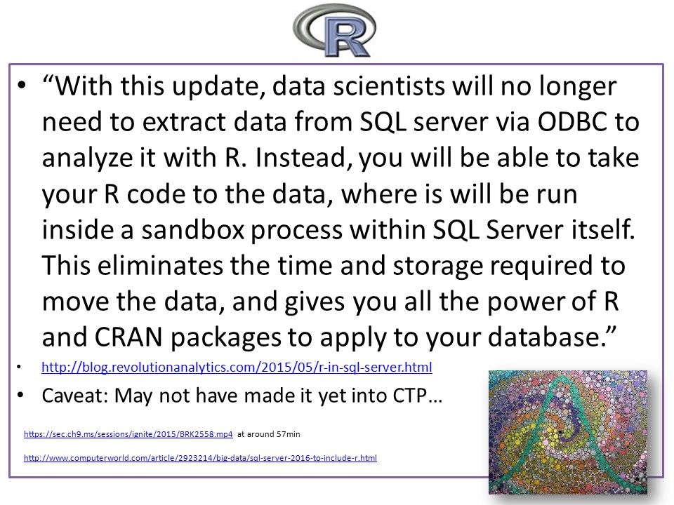 With this update, data scientists will no longer need to extract data from SQL server via ODBC to analyze it with R.