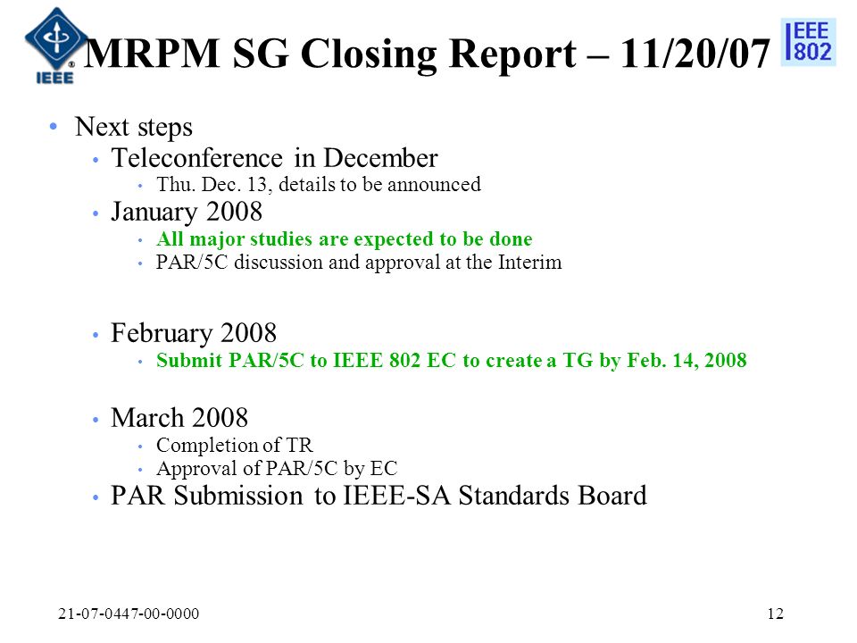 MRPM SG Closing Report – 11/20/07 Next steps Teleconference in December Thu.